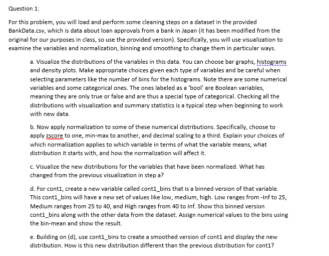 Please use R Programming and R Studio for this question. Link to
