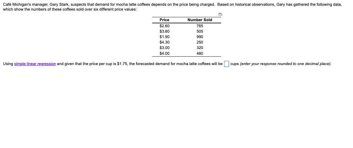  Jsing simple linear regression and given that the price per cup