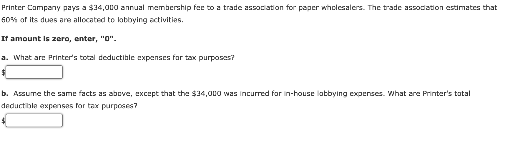  Printer Company pays a $34,000 annual membership fee to a trade