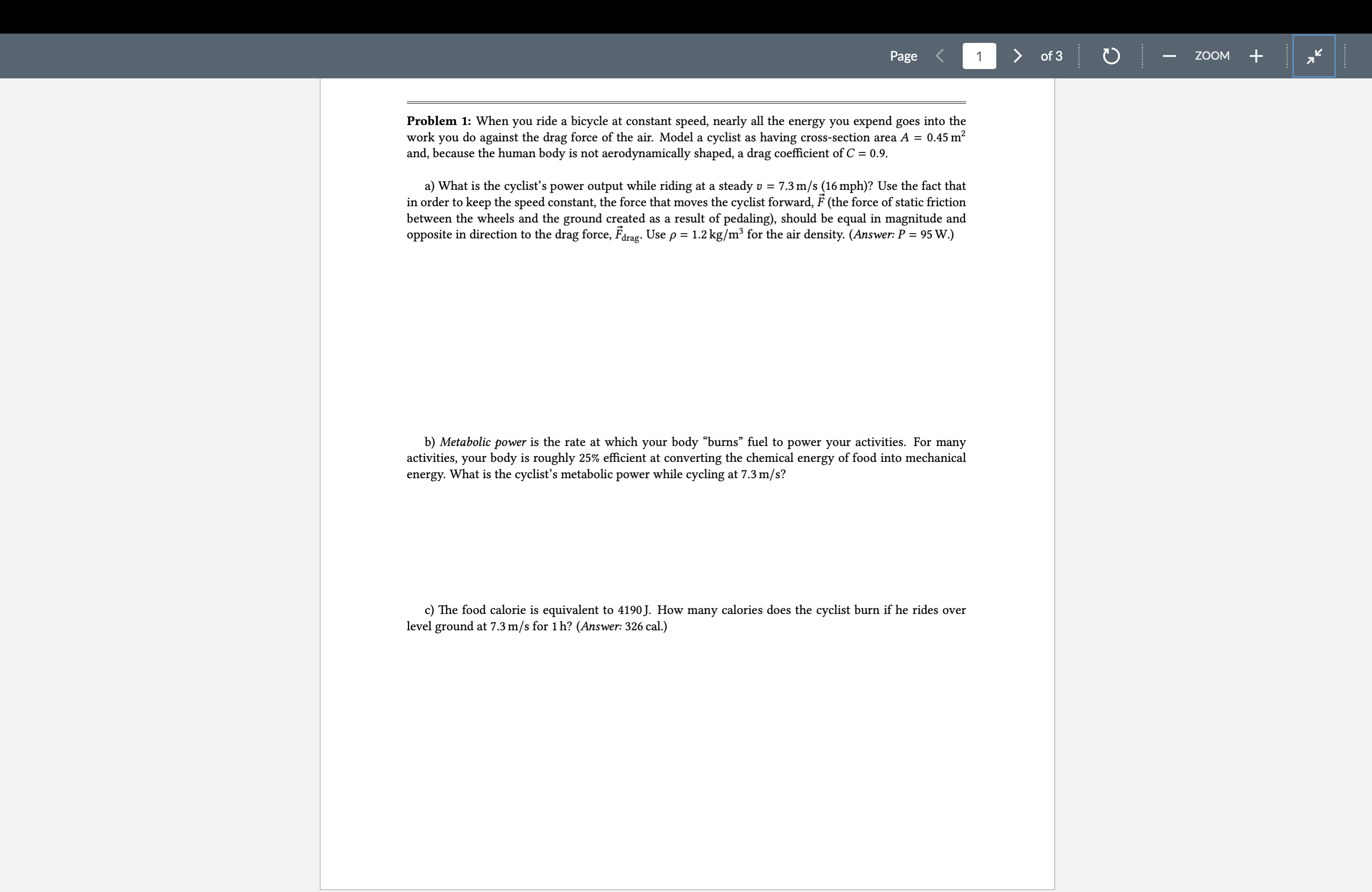  Problem 1: When you ride a bicycle at constant speed, nearly