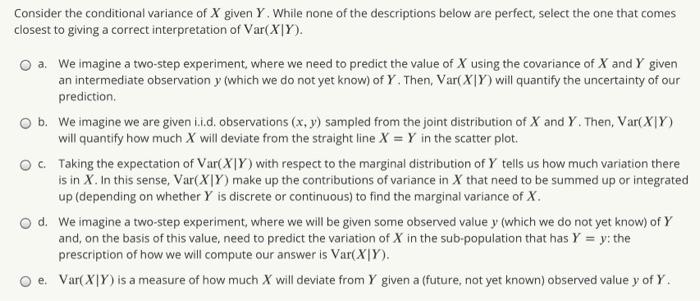  Consider the conditional variance of X given Y. While none of