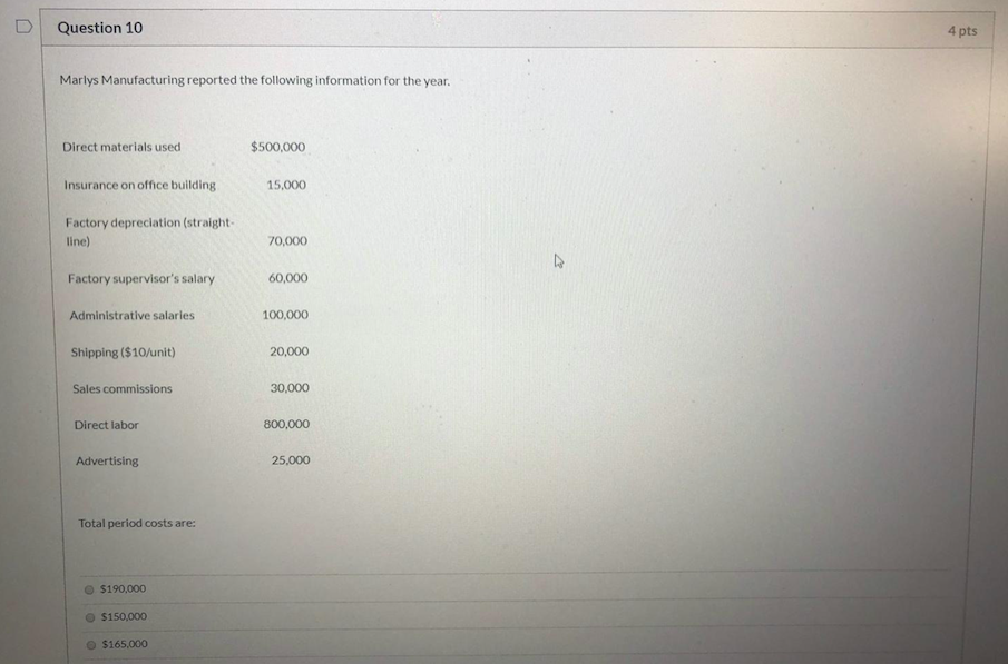 Please help me answer this question. Thank you! D Question 10 4