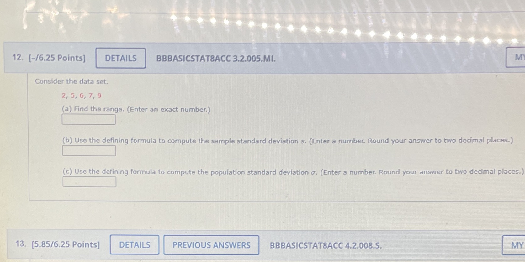  12. [-/6.25 Points] DETAILS BBBASICSTATSACC 3.2.005.MI. MY Consider the data set.
