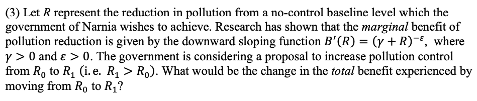  (3) Let R represent the reduction in pollution From a no-control