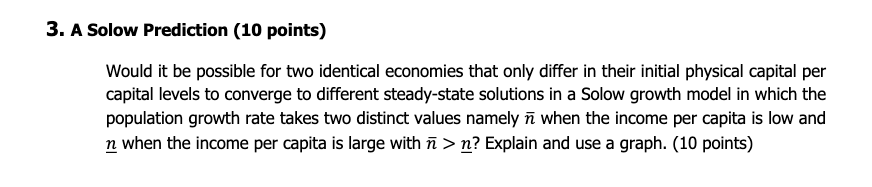  3. A Solow Prediction no points) Would It be possible for