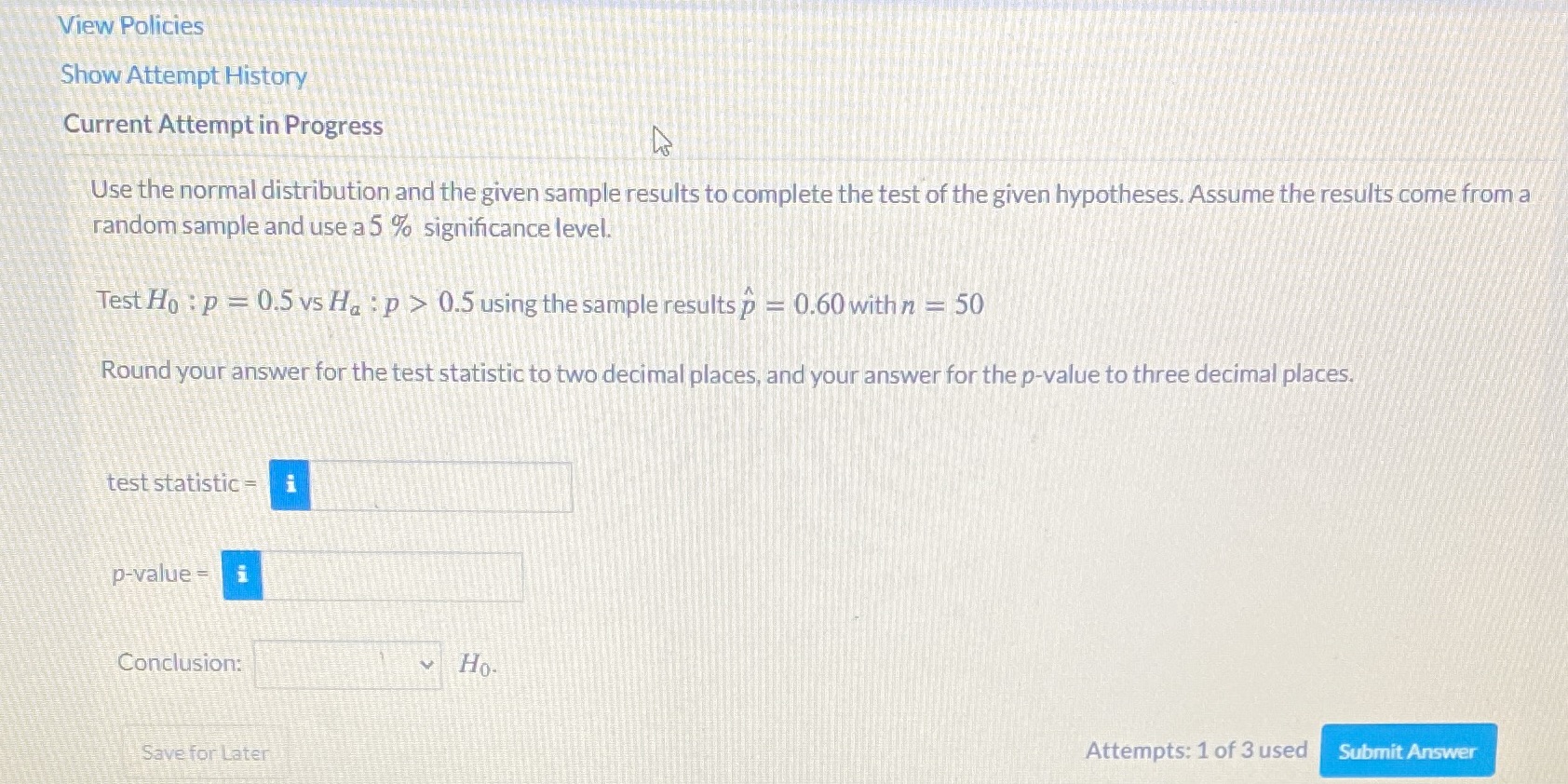 View Policies Show Attempt History Current Attempt in Progress Use the