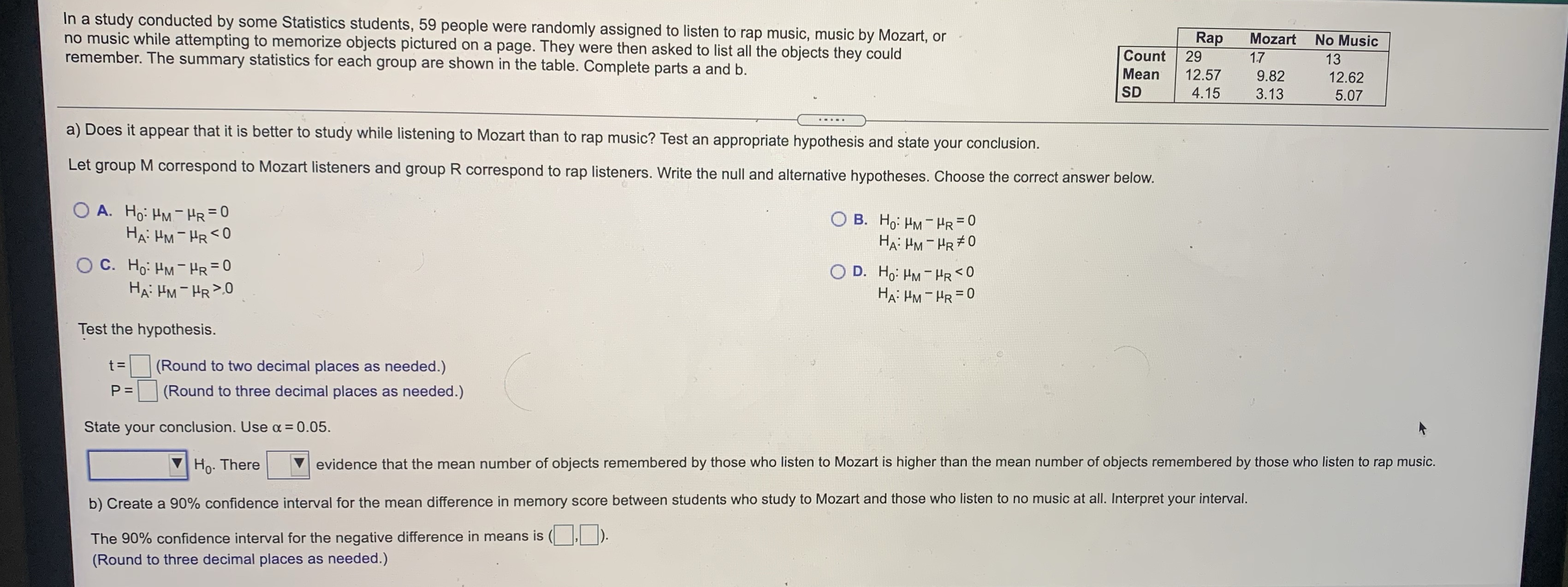 7: In a study conducted by some Statistics students, 59 people were
