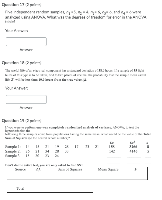 could someone help answer these statistics questions below Question 17 (2 points)