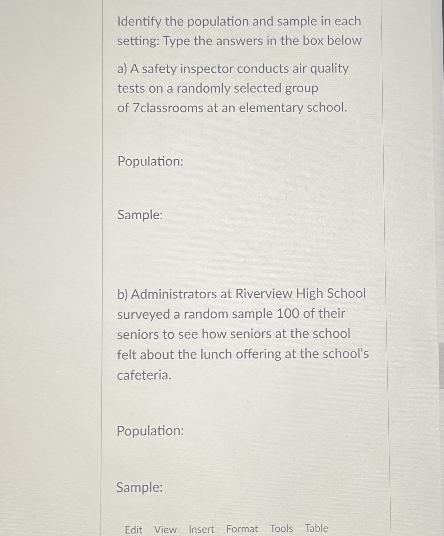  Identify the population and sample in each setting: Type the answers