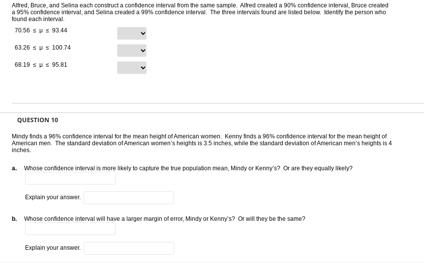  Alfred, Bruce, and Selina each construct a confidence interval from the