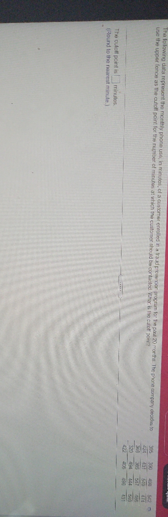 what's the cut off point The following data represent the monthly phone