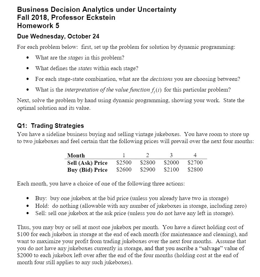  Business Decision Analytics under Uncertainty Fall 2018, Professor Eckstein Homework 5