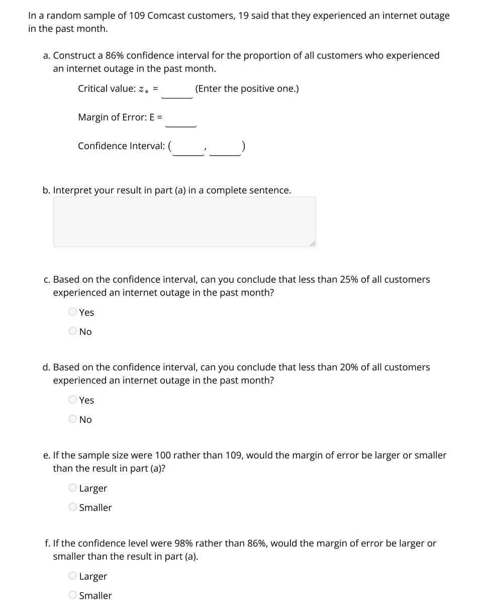 please help with hw In a random sample of 109 Comcast customers,
