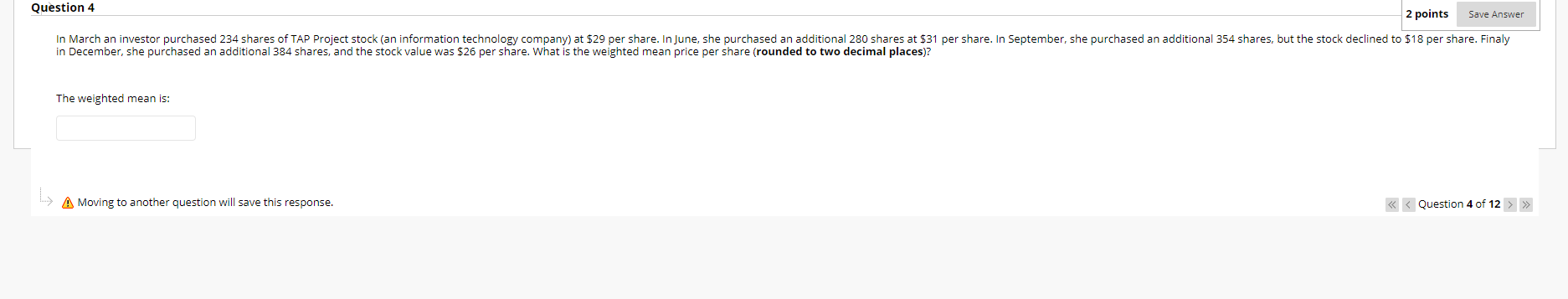 stats business Question 4 2 points Save Answer In March an investor