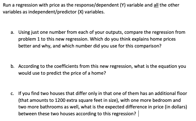  Run a regression with price as the response/dependent (Y) variable and