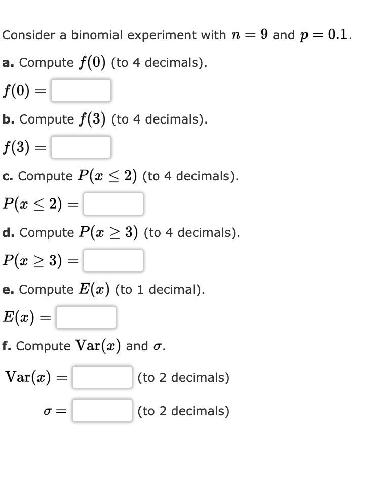  Consider a binomial experiment with n = 9 and p =