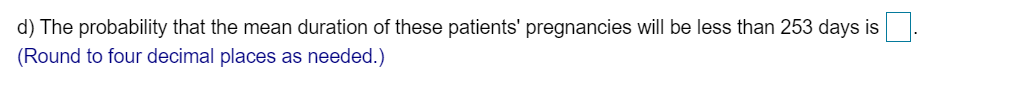 that the duration of human pregnancies can be described by a Normal