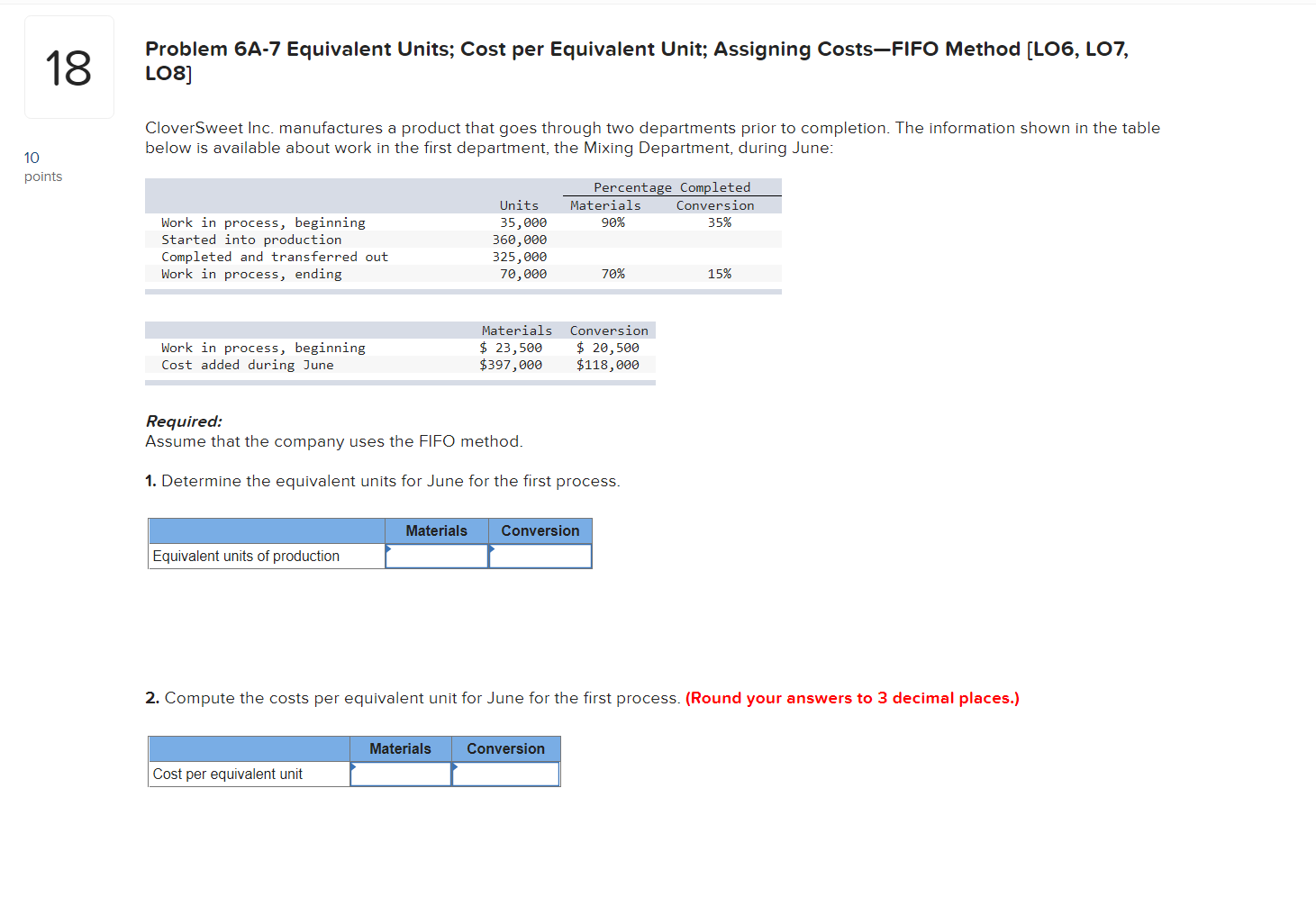 18 Problem 6A-7 Equivalent Units; Cost per Equivalent Unit; Assigning Costs-FIFO