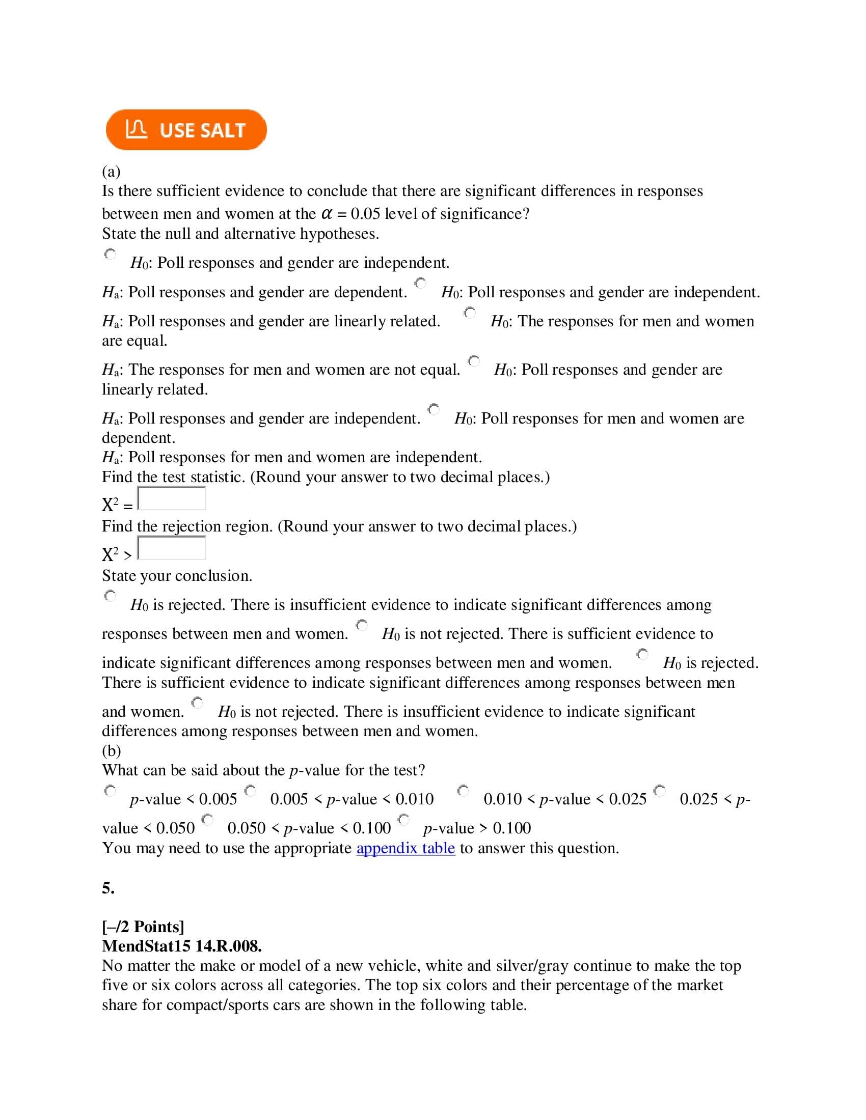 D, and E, a manufacturer asked a sample of 100 housekeepers to