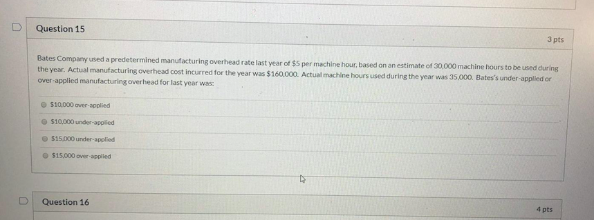 Please help me answer this question. Thank you! D Question 15 3