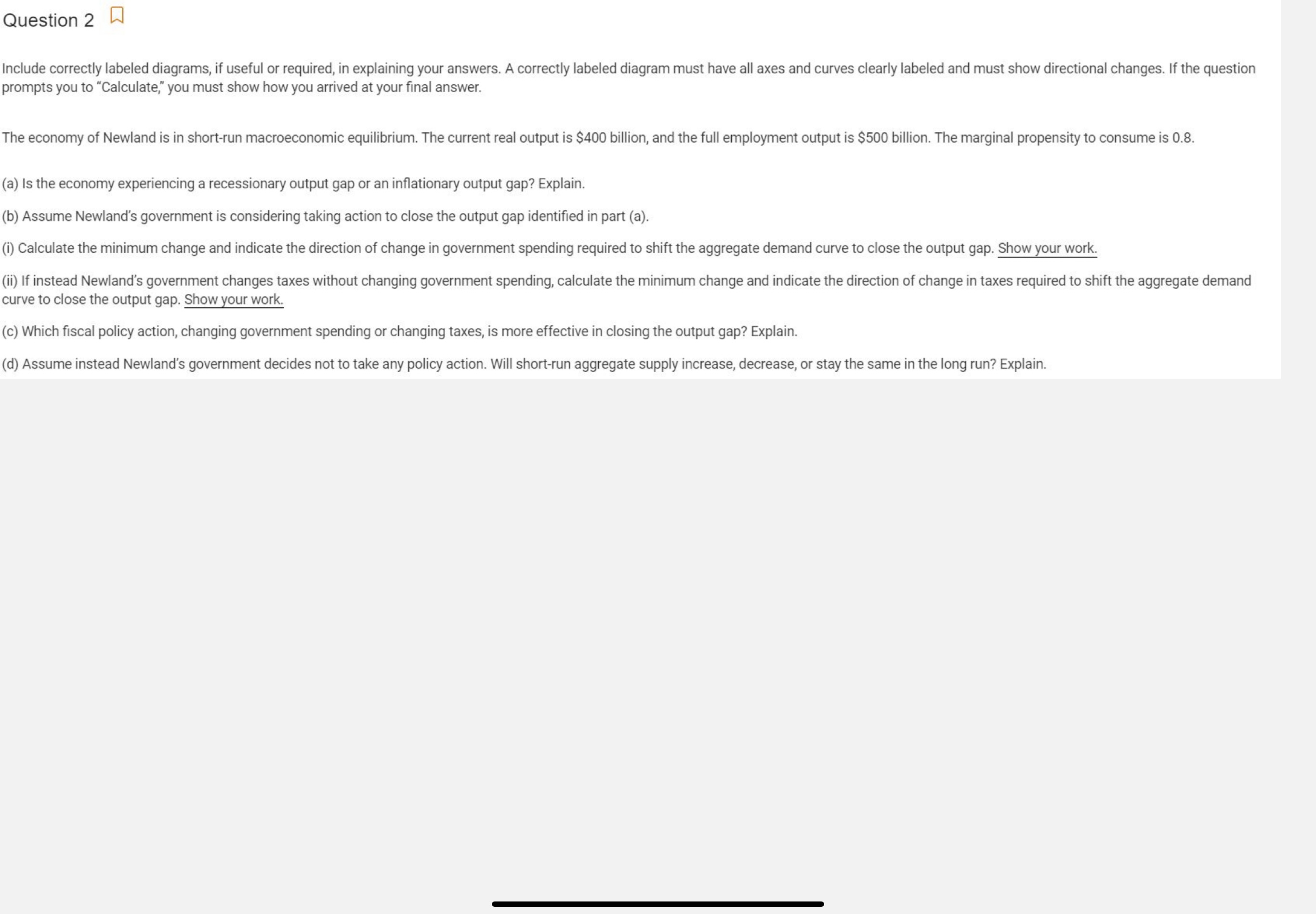 no explain is fine Question 2 D Include correctly labeled diagrams, if