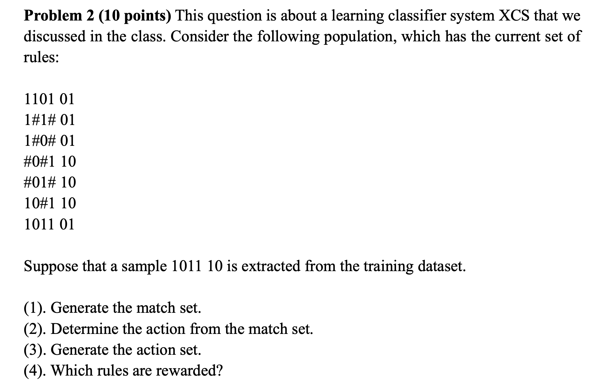  Problem 2 (10 points) This question is about a learning classier