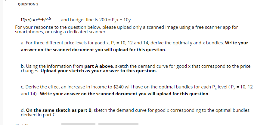 QUESTION 2 = , and budget line is 200 P xx +