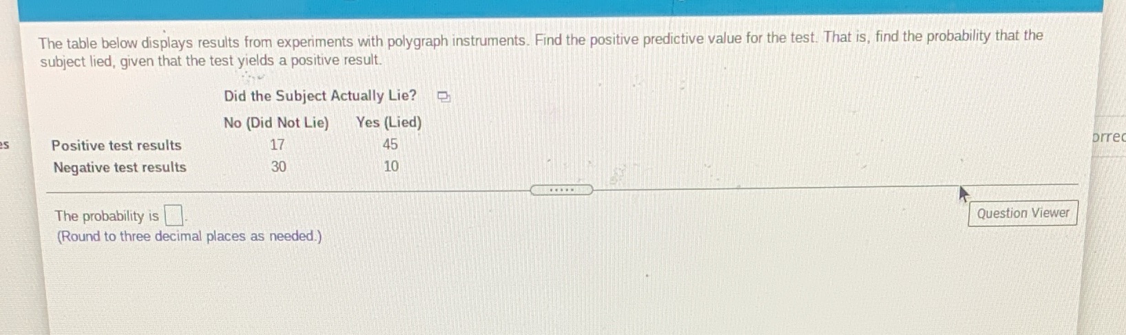  The table below displays results from experiments with polygraph instruments. Find
