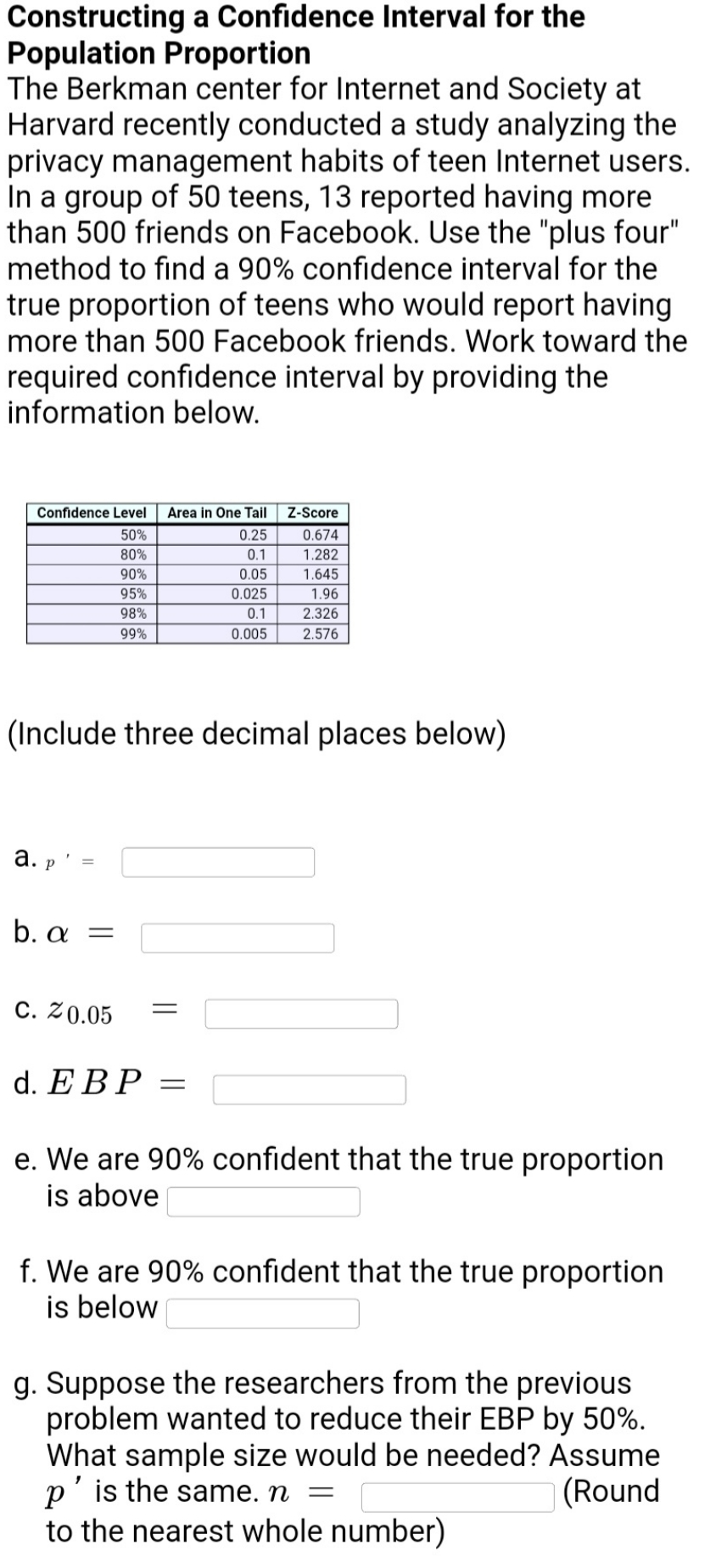Explanation with correct answers please. Constructing a Confidence Interval for the Population