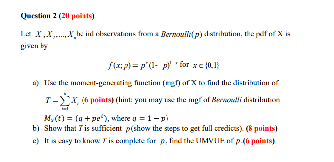 Question 2 (20 points) Let X, X,,.., X be iid observations