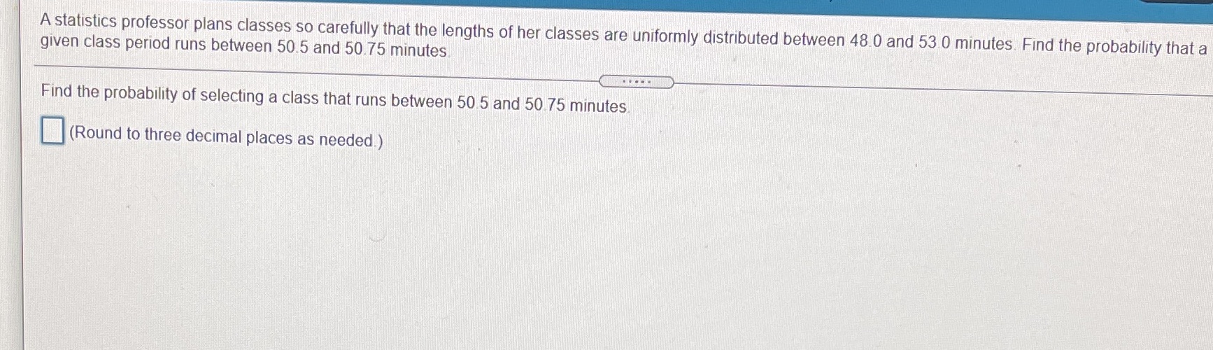 SAT A statistics professor plans classes so carefully that the lengths of