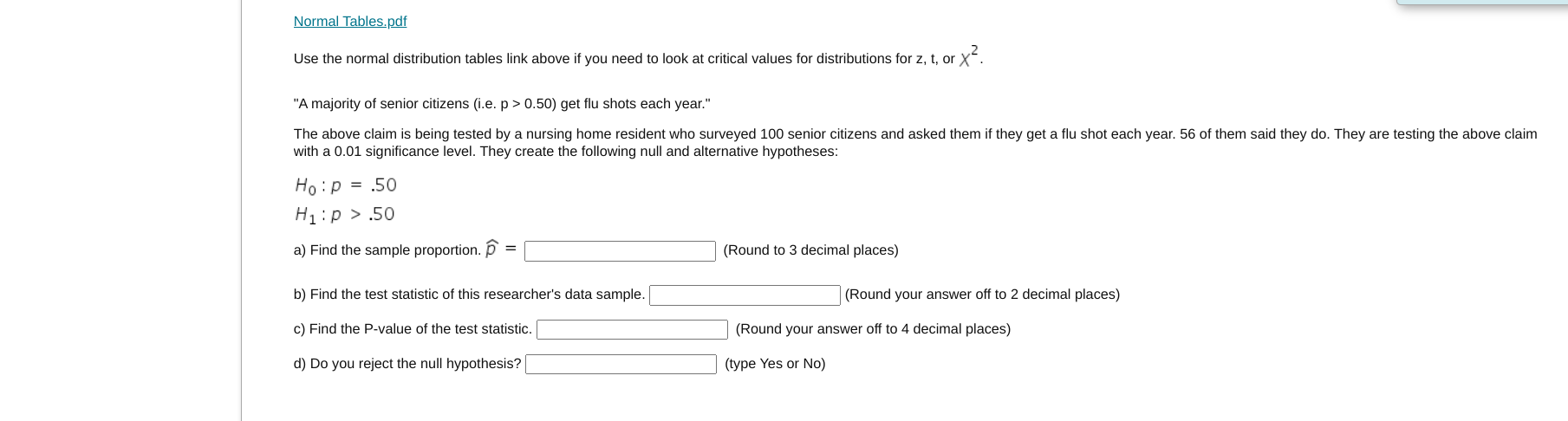  Normal Tables.pdf Use the normal distribution tables link above if you