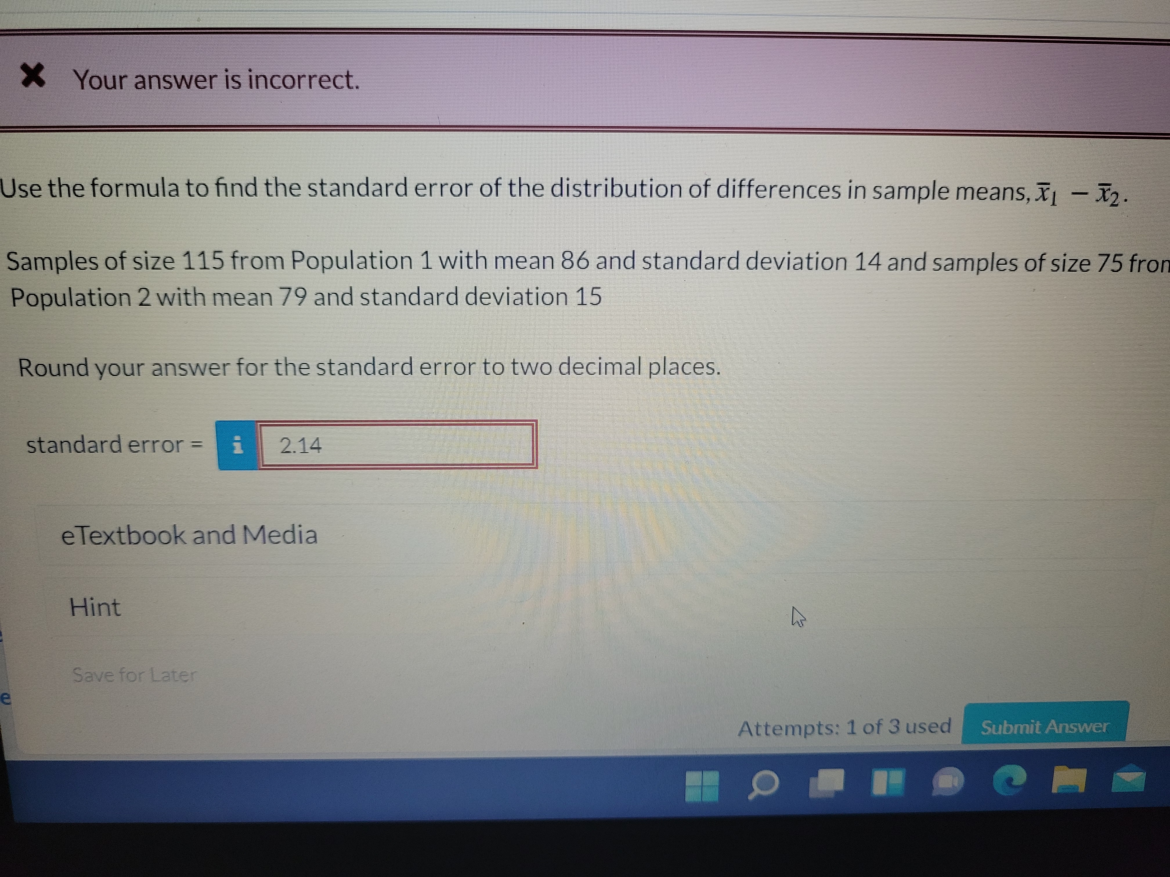  X Your answer is incorrect. Use the formula to find the