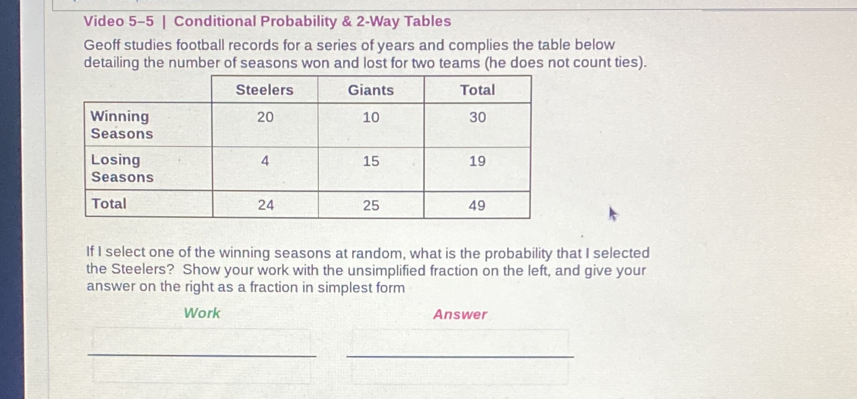 Video 55 | Conditional Probability & 2-Way Tables Geoff studies football