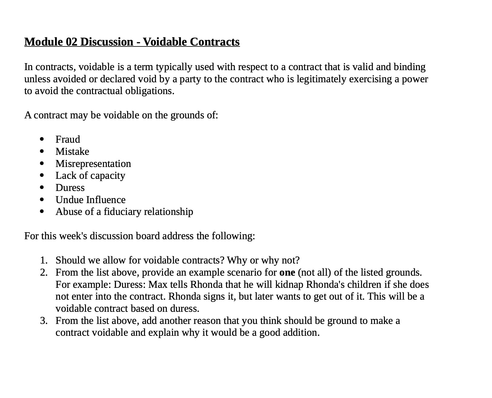 Module 02 Discussion - Voidable Contracts In contracts, voidable is a