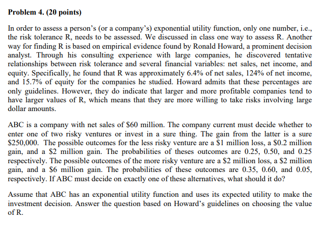  Problem 4. (20 points) In order to assess a person's (or