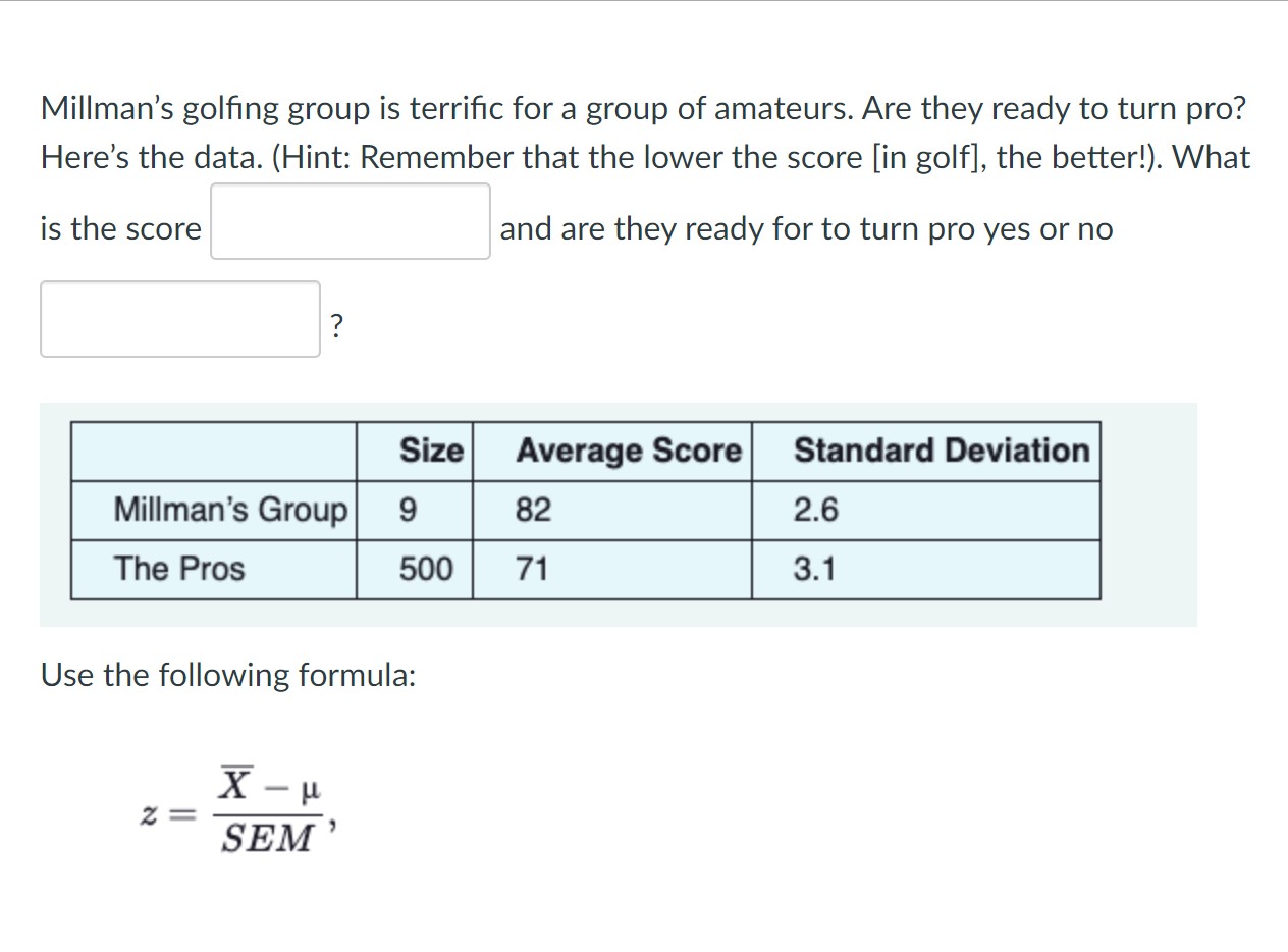 76, the population mean was 82, the population standard deviation was 2,