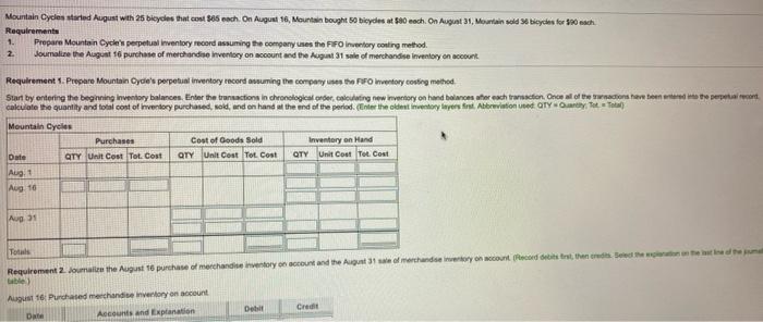  Mountain cycles started August with 25 bicycles that cost $65 each.