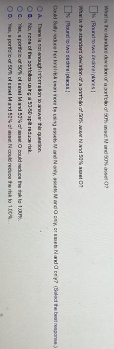 Probability 27% 46% 27% Asset M Return 11% 9% 3% Asset N