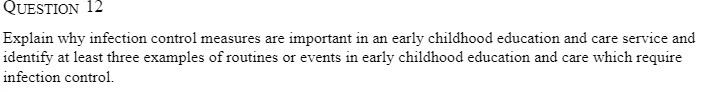  QUESTION 12 Explain why infection control measures are important in an