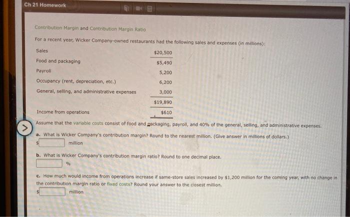  Ch 21 Homework Contribution Margin and Contribution Margin Ratio For a