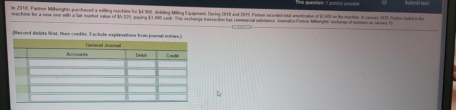  This question: 1 point(s) possible Submit test In 2018, Partner Millwrights