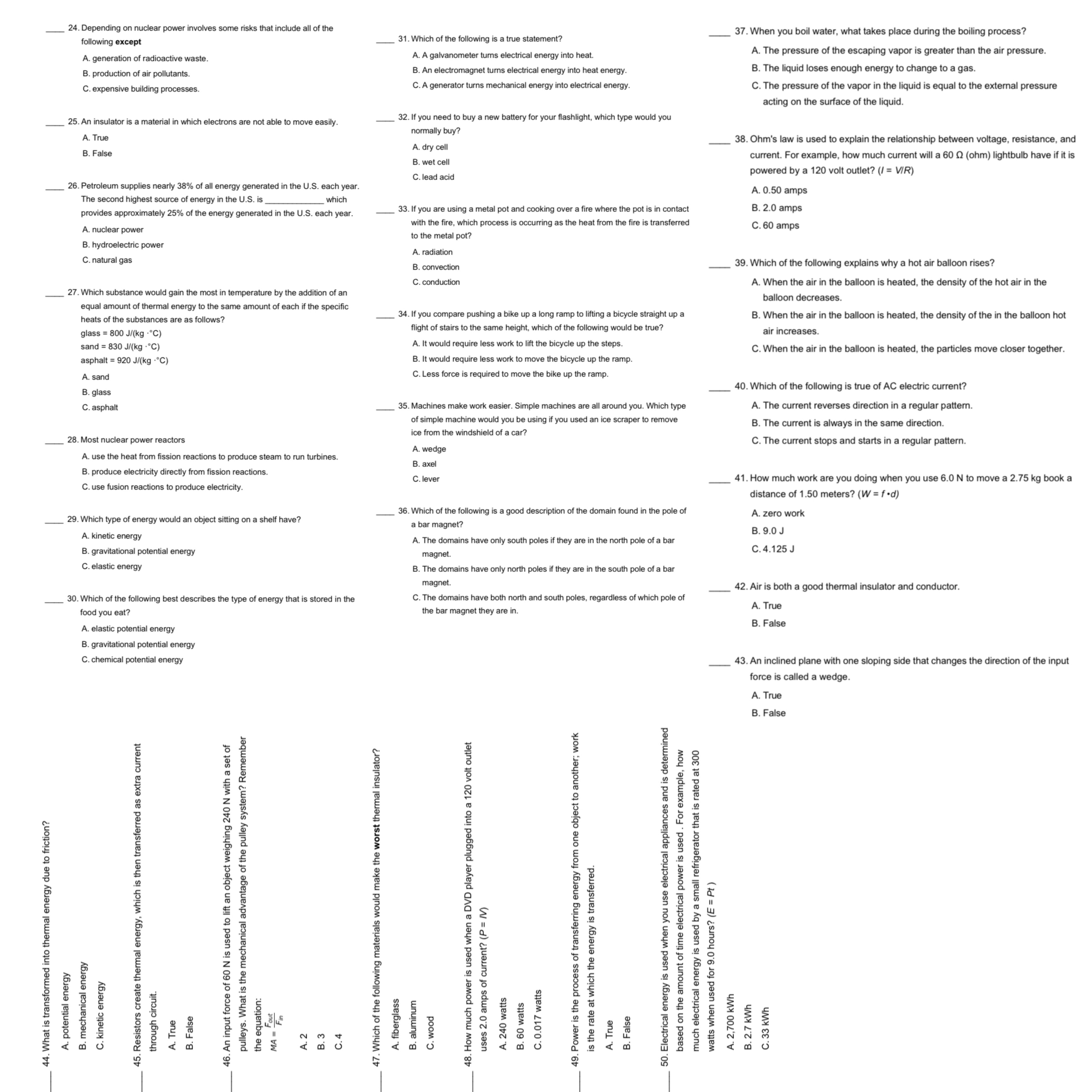 24. Depending on nuclear power involves some risks that include all of