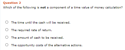 Question 2 Which of the following of ony The untll the The