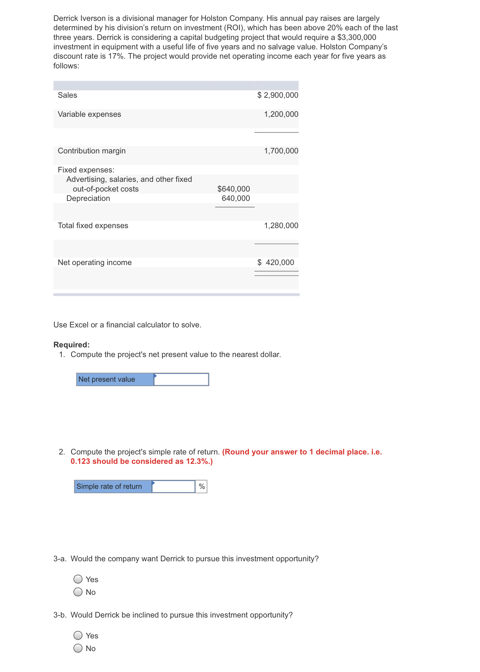 Please help me solve this question. Here is the complete question. Derrick