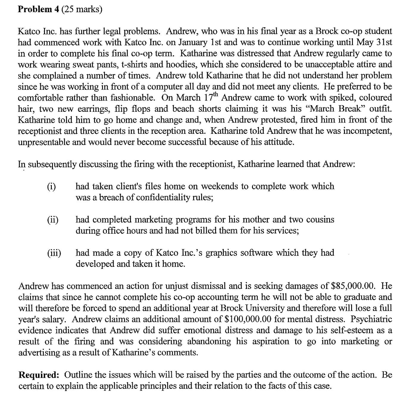 Please be detailed and attach the reference of laws. Problem 4 (25