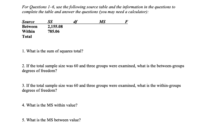 For Questions 1-6, use the following source table and the information