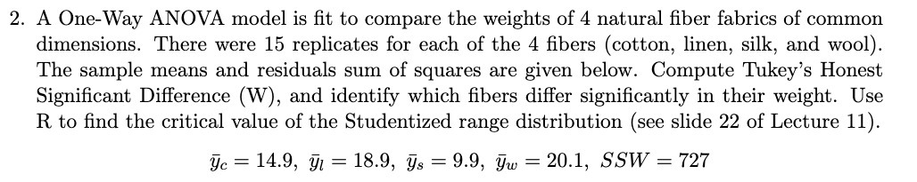 2. A One-Way ANOVA model is fit to compare the weights