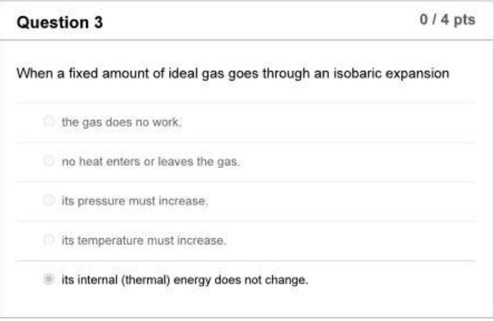 Question 3 014 pts When a xed amount of ideal gas