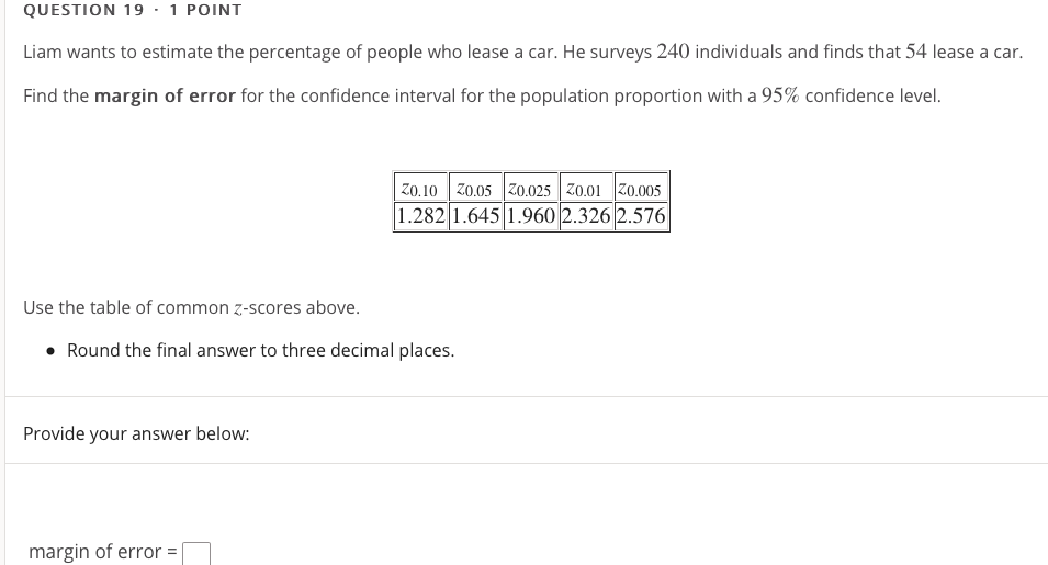 please help QUESTION 1 9 - 1 POINT Liam wants to estimate
